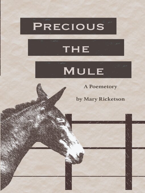Title details for Precious the Mule: A Poemetory by Mary Ricketson - Available